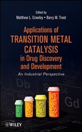 Cover: Applications of Transition Metal Catalysis in Drug Discovery and Development - Wiley