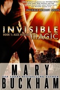 Cover: Invisible Magic Book 1: Alex Noziak (Invisible Recruits, #2) - Invisible Recruits