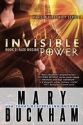 Cover: Invisible Power Book Two: Alex Noziak (Invisible Recruits, #4) - Cantwell Publishing, LLC