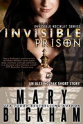 Cover: Invisible Prison (Invisible Recruits, #1) - Cantwell Publishing, LLC