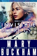 Cover: Invisible Secrets Book 2: Kelly McAllister (The Kelly McAllister Novels, #2) - The Kelly McAllister Novels