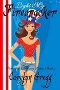 Cover: Light My Firecracker (Tales of the Blakeney Sisters, #5) - Linda Mooney