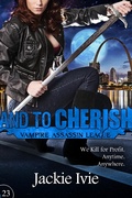 Cover: And to Cherish (Vampire Assassin League, #23) - Vampire Assassin League