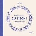Cover: Zu Tisch! - Styria Verlag in Verlagsgruppe Styria GmbH & Co. KG