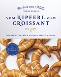 Cover: Vom Kipferl zum Croissant - Pichler Kochbuch