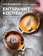 Cover: Entspannt kochen - Pichler Verlag in Verlagsgruppe Styria GmbH & Co. KG