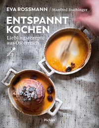 Abbildung von: Entspannt kochen - Pichler Verlag in Verlagsgruppe Styria GmbH & Co. KG