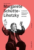 Cover: Margarete Sch&uuml;tte-Lihotzky - Molden Verlag in Verlagsgruppe Styria GmbH &  Co. KG