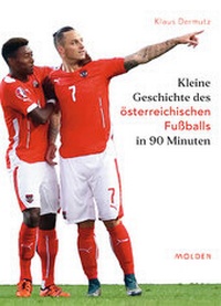 Abbildung von: Kleine Geschichte des österreichischen Fußballs in 90 Minuten - Molden Verlag in Verlagsgruppe Styria GmbH &  Co. KG