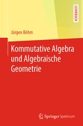 Cover: Kommutative Algebra und Algebraische Geometrie - Springer Spektrum