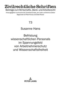 Abbildung von: Befristung wissenschaftlichen Personals im Spannungsfeld von Arbeitnehmerschutz und Wissenschaftsfreiheit - Peter Lang Verlag