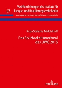 Abbildung von: Das Spürbarkeitsmerkmal des UWG 2015 - Peter Lang Verlag