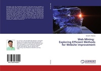 Enlarge image Cover: Web Mining: Exploring Efficient Methods for Website Improvement - LAP Lambert Academic Publishing