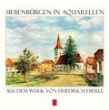 Cover: Siebenb&uuml;rgen in Aquarellen - Schiller Verlag