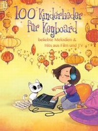Abbildung von: 100 Kinderlieder für Keyboard - Bosworth Edition - Hal Leonard Europe GmbH