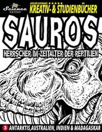 Abbildung von: SAUROS Herrscher im Zeitalter der Reptilien - Atelier Kaymak