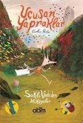 Cover: Sakli Vadiden Hikayeler - Ucusan Yapraklar - Abm Yayinevi