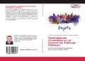 Cover: Participaci&oacute;n Ciudadana en el Control de Pol&iacute;ticas P&uacute;blicas - Editorial Acad&eacute;mica Espa&ntilde;ola