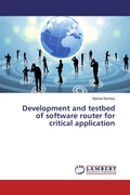 Cover: Development and testbed of software router for critical application - LAP Lambert Academic Publishing