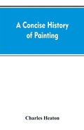 Cover: A concise history of painting - ALPHA EDITION
