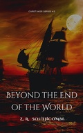 Cover: Beyond the End of the World (The Caretaker Series, #3) - ZR Southcombe
