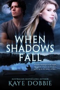 Cover: When Shadows Fall - Kaye Dobbie