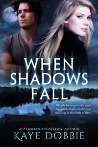 Enlarge image Cover: When Shadows Fall - Kaye Dobbie