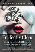 Cover: Perfectly Clear: Buying Diamonds for Pleasure and Profit - Karen Simmons