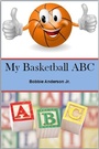Cover: My Basketball ABC - Bobbie Anderson