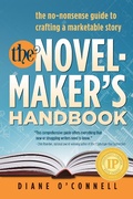 Cover: The Novel-Maker's Handbook: The No-Nonsense Guide to Crafting a Marketable Story - Station Square Media