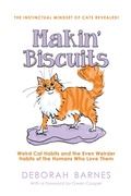 Cover: Makin' Biscuits - Weird Cat Habits and the Even Weirder Habits of the Humans Who Love Them - ZZP Publishing, LLC