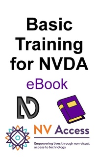 Enlarge image Cover: Basic Training for NVDA - NV Access