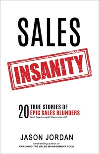Enlarge image Cover: Sales Insanity - Ivy House Publishing