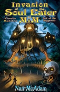 Cover: Invasion of the Soul-Eater in Mim (Charlie Kadabra Last of the Magicians, #3) - Charlie Kadabra Last of the Magicians