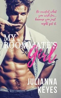 Cover: My Roommate's Girl - Julianna Keyes