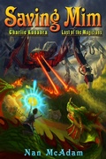 Cover: Saving Mim (Charlie Kadabra Last of the Magicians, #1) - Nan McAdam