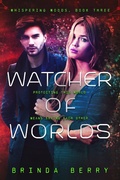 Cover: Watcher of Worlds (Whispering Woods, #3) - Whispering Woods