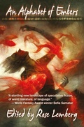 Cover: An Alphabet of Embers - An Anthology of Unclassifiables - Stone Bird Press
