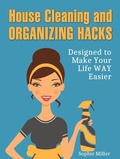 Cover: House Cleaning and Organizing Hacks: Designed to Make Your Life Way Easier - JVzon Studio