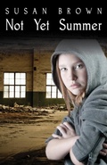 Cover: Not Yet Summer (The Adventure Books, #4) - Yellow Farmhouse Publishing