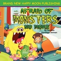 Cover: Afraid of Monsters No More (Bedtime Babies) - BNHMPublishing
