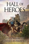Cover: Hall of Heroes (Fellowship of Fantasy, #2) - H. L. Burke