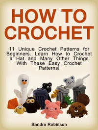 Enlarge image Cover: How to Crochet: 11 Unique Crochet Patterns for Beginners. Learn How to Crochet a Hat and Many Other Things With These Easy Crochet Patterns! - JVzon Studio