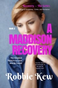 Cover: A Maddison Recovery (Recovery - The Series, #2) - Recovery - The Series