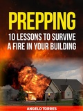 Cover: Prepping: 10 Lessons to Survive a Fire in Your Building - JVzon Studio