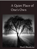 Cover: A Quiet Place of One's Own - Paul Hawkins