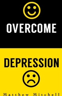 Enlarge image Cover: Overcome Depression - Firebaptized Publishing