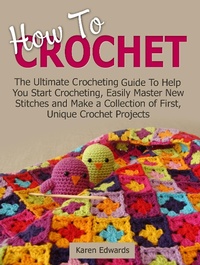 Enlarge image Cover: How To Crochet: The Ultimate Crocheting Guide To Help You Start Crocheting, Easily Master New Stitches and Make a Collection of First, Unique Crochet Projects - JVzon Studio