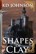 Cover: Shapes of Clay (The Shattering Series, #2) - The Shattering Series