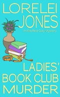 Cover: Ladies' Book Club Murder (Ellie Reid, #1) - Ellie Reid